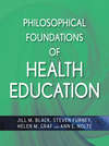 Philosophical Foundations of Health Education