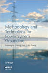 Methodology and Technology for Power System Grounding