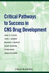 Critical Pathways to Success in CNS Drug Development