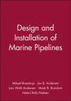 Design and Installation of Marine Pipelines