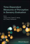 Time-Dependent Measures of Perception in Sensory Evaluation