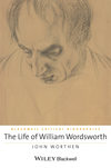 The Life of William Wordsworth