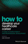 How to Develop Your Healthcare Career