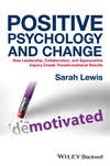 Positive Psychology and Change