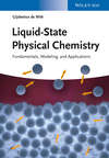 Liquid-State Physical Chemistry