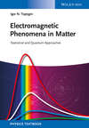 Electromagnetic Phenomena in Matter