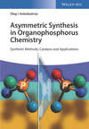 Asymmetric Synthesis in Organophosphorus Chemistry