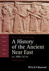 A History of the Ancient Near East, ca. 3000-323 BC