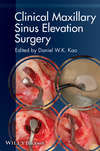 Clinical Maxillary Sinus Elevation Surgery