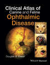 Clinical Atlas of Canine and Feline Ophthalmic Disease