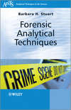 Forensic Analytical Techniques