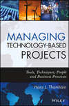 Managing Technology-Based Projects