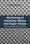 Machining of Stainless Steels and Super Alloys