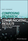 Composing Research, Communicating Results