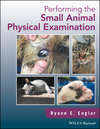 Performing the Small Animal Physical Examination