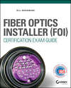 Fiber Optics Installer (FOI) Certification Exam Guide