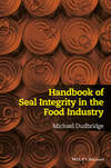 Handbook of Seal Integrity in the Food Industry