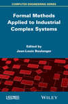 Formal Methods Applied to Industrial Complex Systems