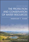 The Protection and Conservation of Water Resources