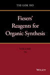 Fiesers' Reagents for Organic Synthesis, Volume 28