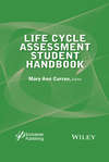 Life Cycle Assessment Student Handbook