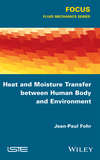 Heat and Moisture Transfer between Human Body and Environment