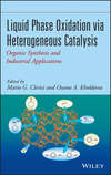 Liquid Phase Oxidation via Heterogeneous Catalysis