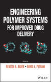 Engineering Polymer Systems for Improved Drug Delivery