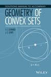 Solutions Manual to Accompany Geometry of Convex Sets