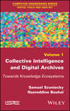 Collective Intelligence and Digital Archives