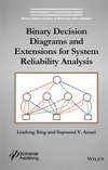 Binary Decision Diagrams and Extensions for System Reliability Analysis