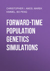 Forward-Time Population Genetics Simulations