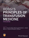 Rossi's Principles of Transfusion Medicine