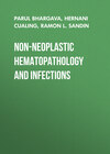 Non-Neoplastic Hematopathology and Infections