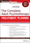 The Complete Adult Psychotherapy Treatment Planner