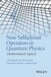 Non-Selfadjoint Operators in Quantum Physics