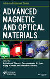 Advanced Magnetic and Optical Materials