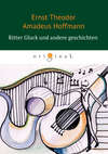 Ritter Gluck und andere Geschichten