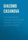 The Memoirs of Jacques Casanova de Seingalt, 1725-1798. Volume 28: Rome