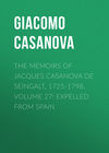 The Memoirs of Jacques Casanova de Seingalt, 1725-1798. Volume 27: Expelled from Spain