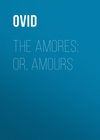 The Amores; or, Amours