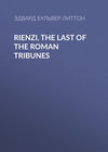 Rienzi, the Last of the Roman Tribunes