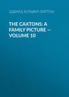 The Caxtons: A Family Picture — Volume 10