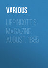 Lippincott's Magazine, August, 1885