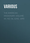 The American Missionary. Volume 44, No. 06, June, 1890