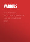 The Atlantic Monthly, Volume 08, No. 49, November, 1861