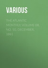 The Atlantic Monthly, Volume 08, No. 50, December, 1861