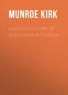 Wakulla: a story of adventure in Florida