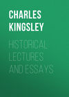 Historical Lectures and Essays