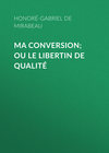 Ma conversion; ou le libertin de qualité